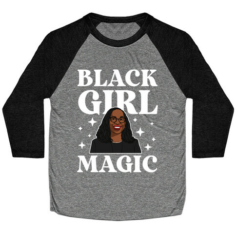 Black Girl Magic (Ketanji Brown) Baseball Tee
