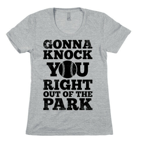 Gonna Knock You Right Out Of The Park (Vintage) Womens T-Shirt