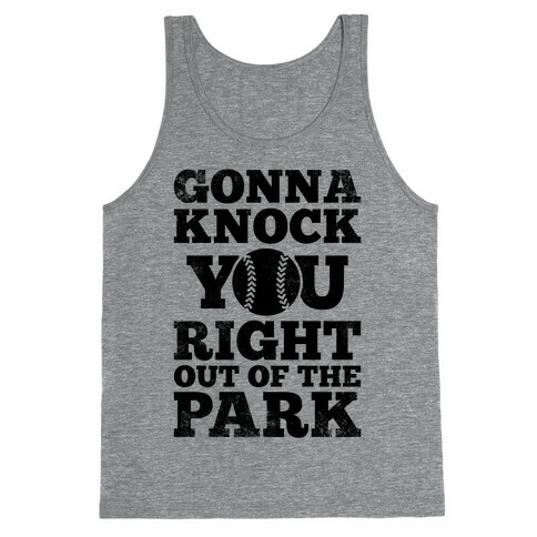 Gonna Knock You Right Out Of The Park (Vintage) Tank Top