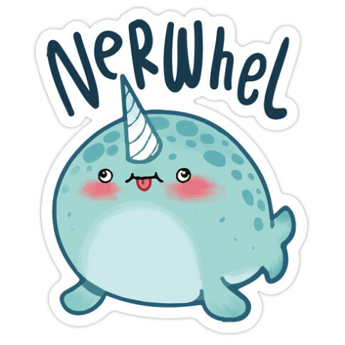 Derpy Narwhal Nerwhel Die Cut Sticker