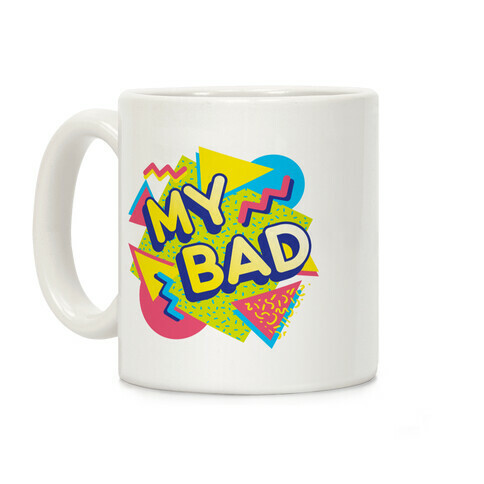 My Bad 90s Aesthetic Coffee Mug