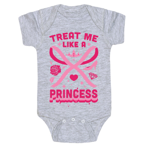 Treat Me Like A Princess Baby One-Piece