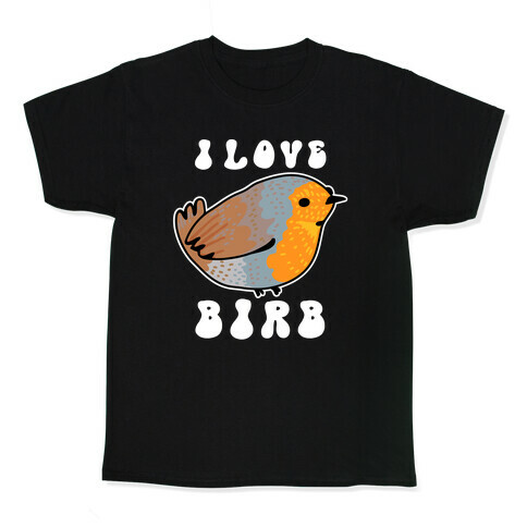 I Love Birb Kids T-Shirt