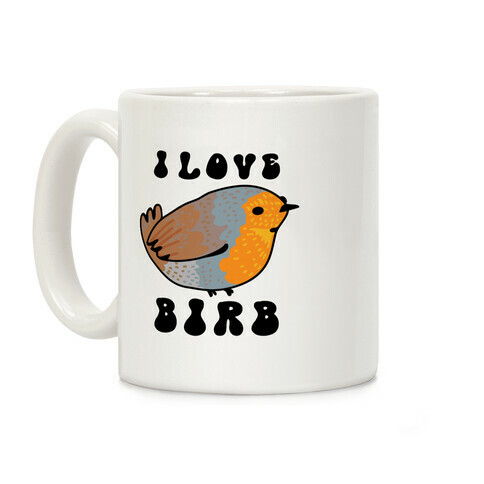 I Love Birb Coffee Mug