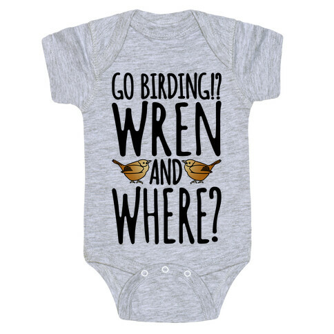 Go Birding Wren and Where Baby One-Piece