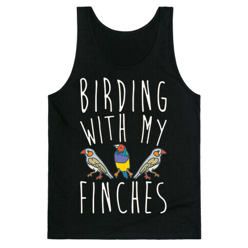 Birding With My Finches Tank Top