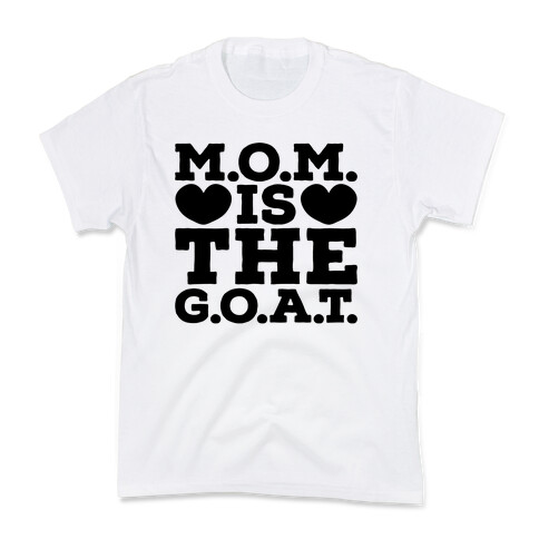 M.O.M. Is The G.O.A.T. Kids T-Shirt