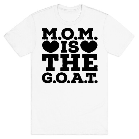 M.O.M. Is The G.O.A.T. T-Shirt