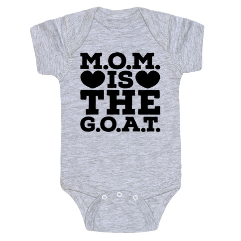 M.O.M. Is The G.O.A.T. Baby One-Piece