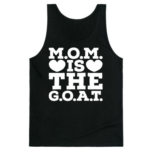 M.O.M. Is The G.O.A.T. Tank Top