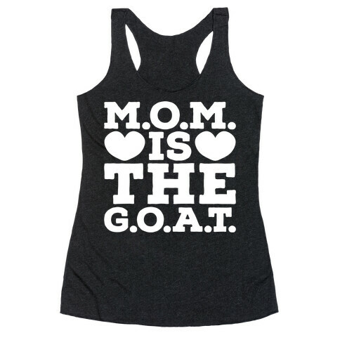 M.O.M. Is The G.O.A.T. Racerback Tank Top