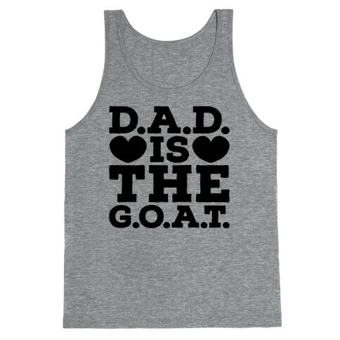 D.A.D. Is The G.O.A.T. Tank Top
