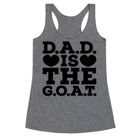 D.A.D. Is The G.O.A.T. Racerback Tank Top