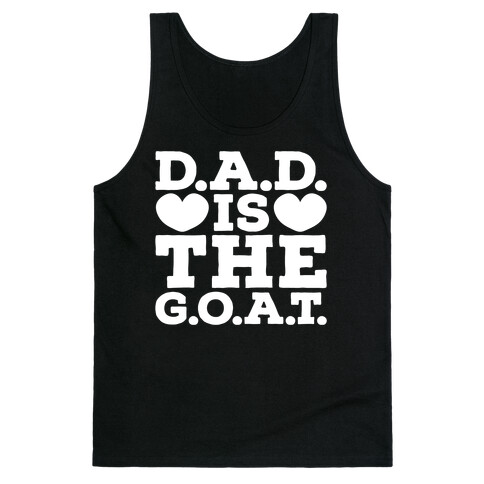 D.A.D. Is The G.O.A.T. Tank Top