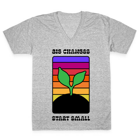 Big Changes Start Small Sprout V-Neck Tee Shirt