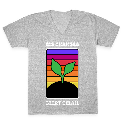 Big Changes Start Small Sprout V-Neck Tee Shirt