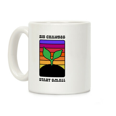 Big Changes Start Small Sprout Coffee Mug