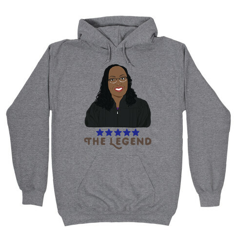 The Legend [Ketanji Brown Jackson] Hooded Sweatshirt