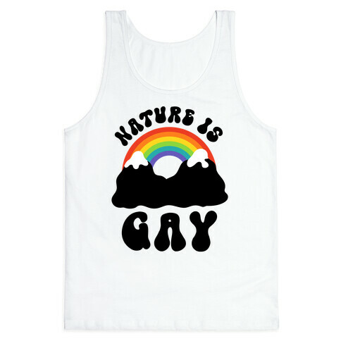 Nature Is Gay  Tank Top