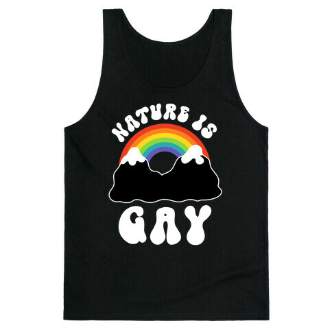 Nature Is Gay  Tank Top