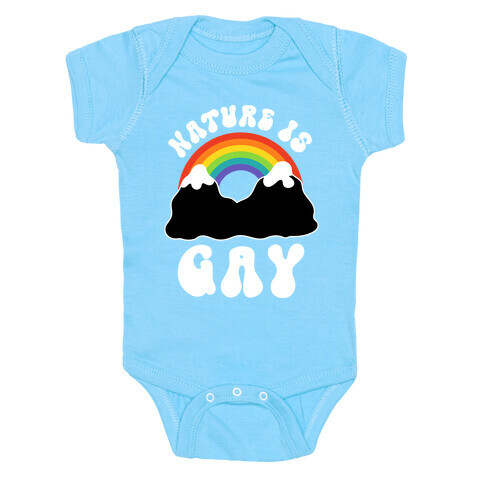 Nature Is Gay  Baby One-Piece