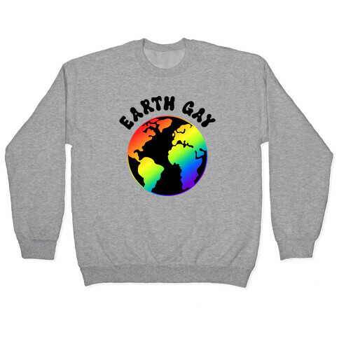 Earth Gay Pullover