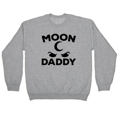 Moon Daddy Parody Pullover