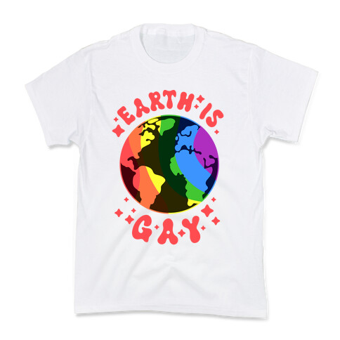 Earth Is Gay Kids T-Shirt