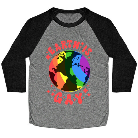 Earth Is Gay Baseball Tee