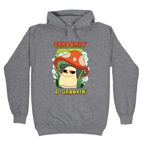 Shroomin' & Groovin' Hooded Sweatshirt