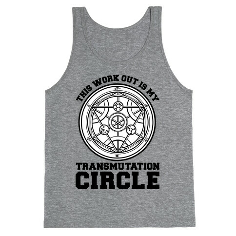 This Workout is My Transmutation Circle Tank Top