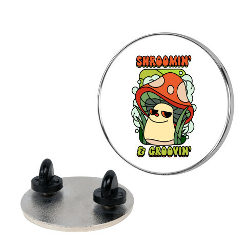 Shroomin' & Groovin' Pin