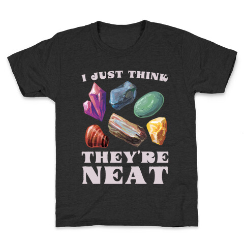 I Just Think They're Neat Kids T-Shirt