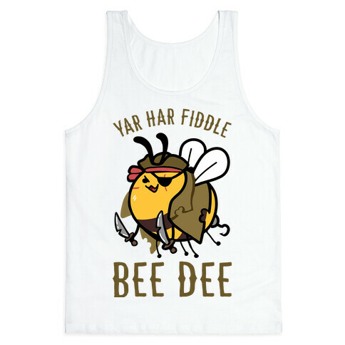 Yar Har Fiddle Bee Dee Tank Top