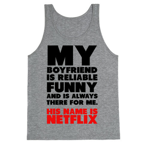 My Boyfriend's Name is Netflix Tank Top