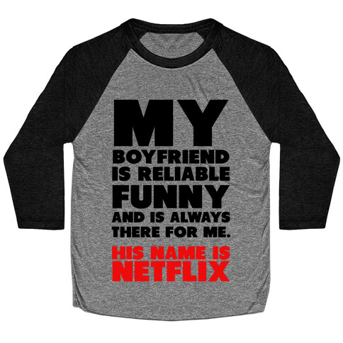 My Boyfriend's Name is Netflix Baseball Tee