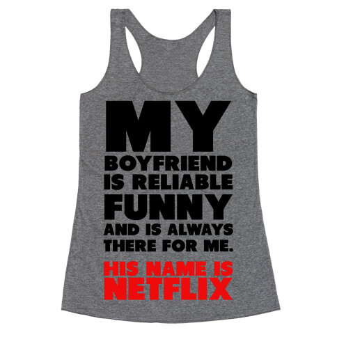 My Boyfriend's Name is Netflix Racerback Tank Top