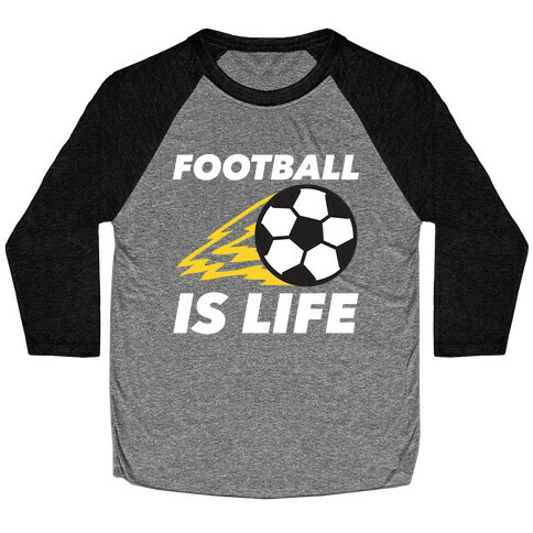 Football Is Life Baseball Tee