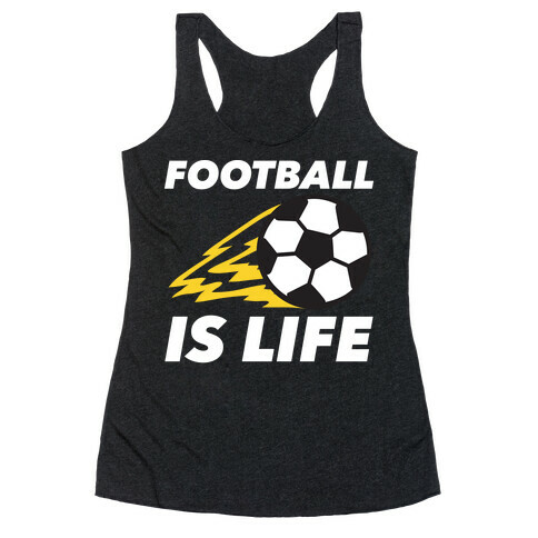 Football Is Life Racerback Tank Top