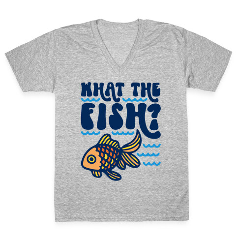 What The Fish Parody V-Neck Tee Shirt