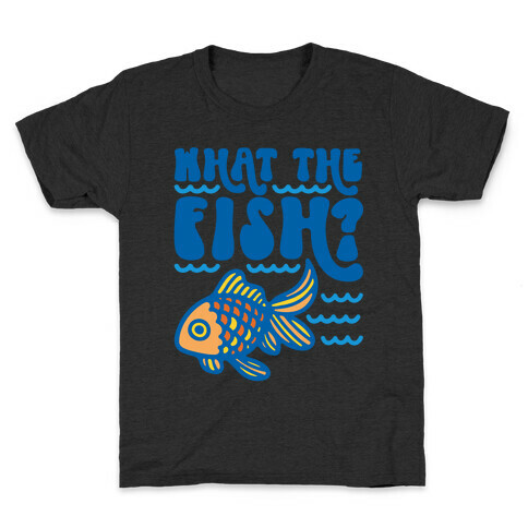 What The Fish Parody Kids T-Shirt