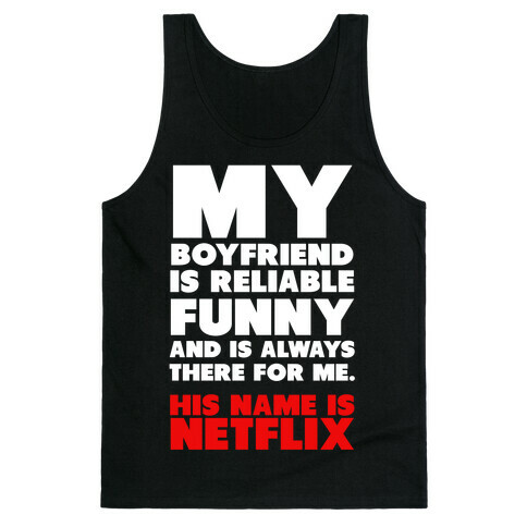 My Boyfriend's Name is Netflix Tank Top