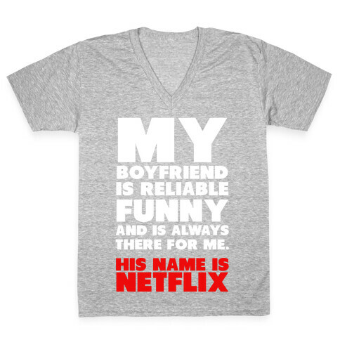 My Boyfriend's Name is Netflix V-Neck Tee Shirt