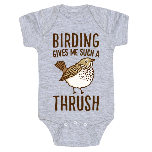 Birding Gives Me Such A Thrush Baby One-Piece