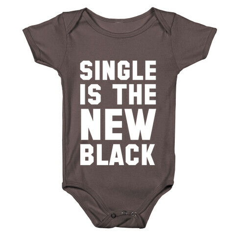 Single is the New Black Baby One-Piece