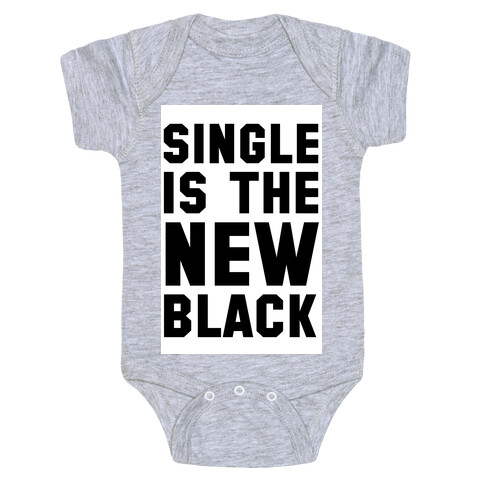 Single is the New Black Baby One-Piece