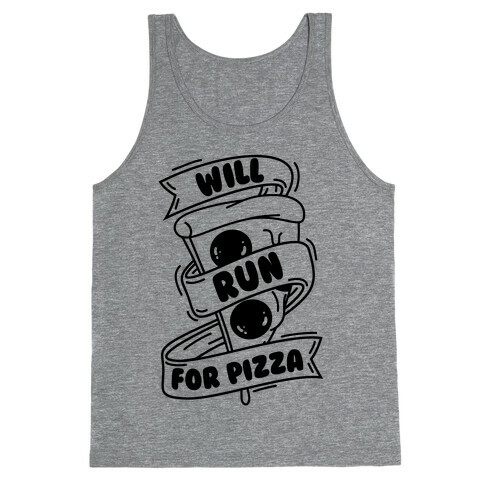 Will Run For Pizza Tank Top