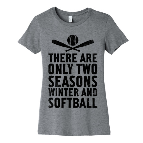 There Are Only Two Seasons (Vintage) Womens T-Shirt