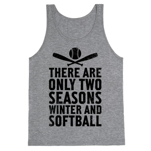 There Are Only Two Seasons (Vintage) Tank Top