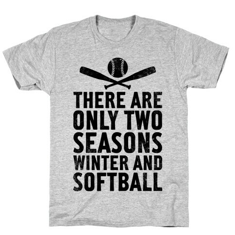 There Are Only Two Seasons (Vintage) T-Shirt